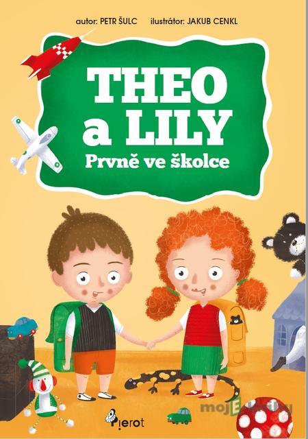 Theo a Lily prvně ve školce - Petr Šulc Theo a Lily prvně ve školce - Petr Šulc