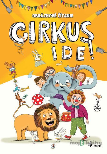 Cirkus ide! - Petr Šulc Cirkus ide! - Petr Šulc