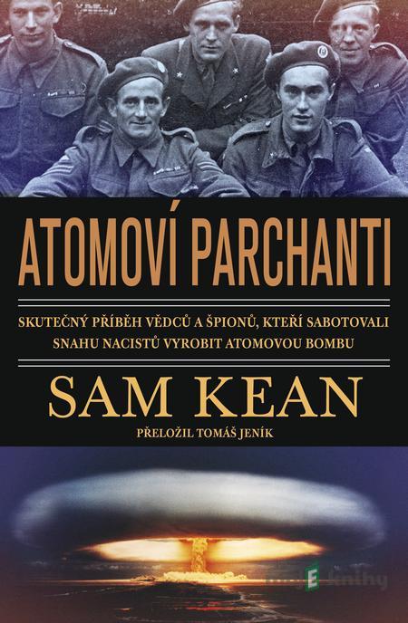 Atomoví parchanti - Sam Kean Atomoví parchanti - Sam Kean