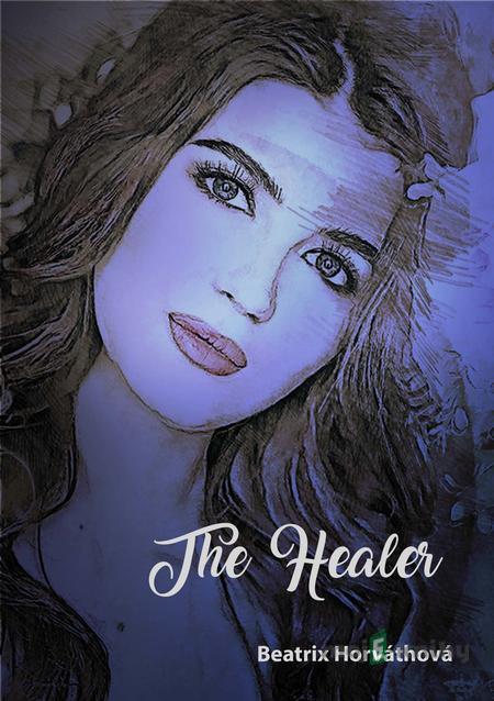The Healer - Beatrix Horváthová The Healer - Beatrix Horváthová