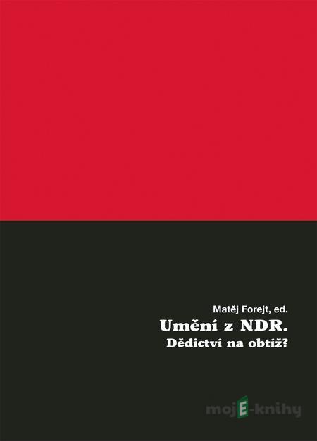 Umění z NDR: Dědictví na obtíž? Umění z NDR: Dědictví na obtíž?