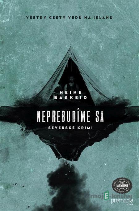 Neprebudíme sa - Heine Bakkeid Neprebudíme sa - Heine Bakkeid