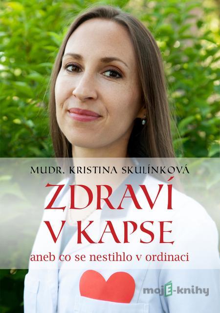 Zdraví v kapse - Kristina Skulínková Zdraví v kapse - Kristina Skulínková