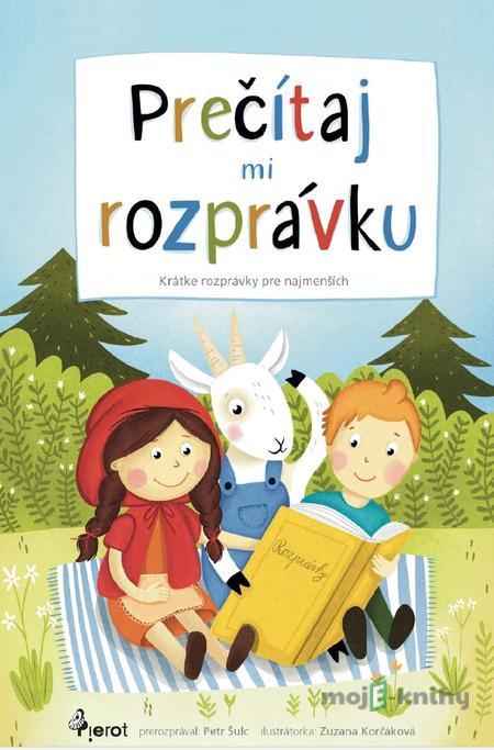 Přečítaj mi rozprávku - Petr Šulc Přečítaj mi rozprávku - Petr Šulc