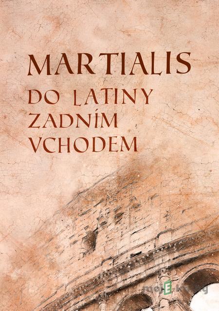 Martialis - Marcus Valerius Martialis Martialis - Marcus Valerius Martialis