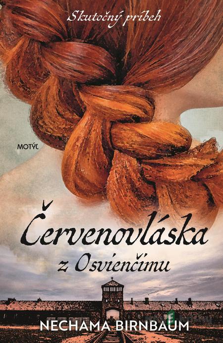 Červenovláska z Osvienčimu - Nechama Birnbaum Červenovláska z Osvienčimu - Nechama Birnbaum