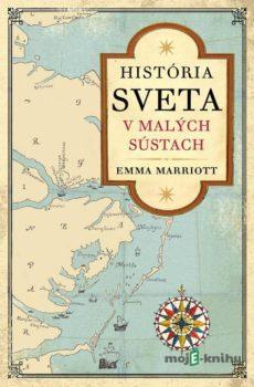 História sveta v malých sústach - Emma Marriott