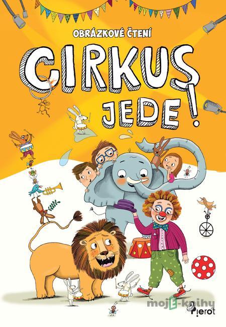 Cirkus jede! - Petr Šulc Cirkus jede! - Petr Šulc