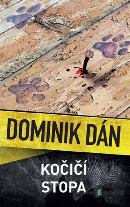 Kočičí stopa - Dominik Dán Kočičí stopa - Dominik Dán