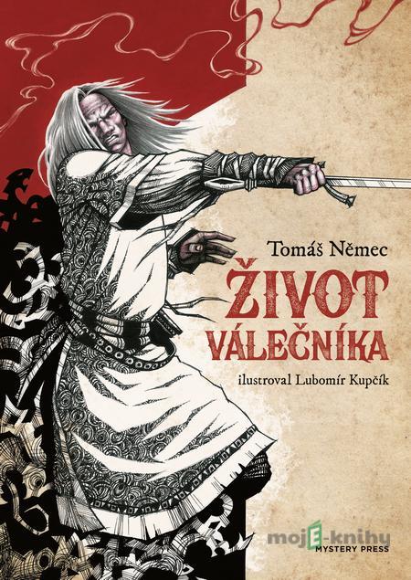 Život válečníka - Tomáš Němec Život válečníka - Tomáš Němec