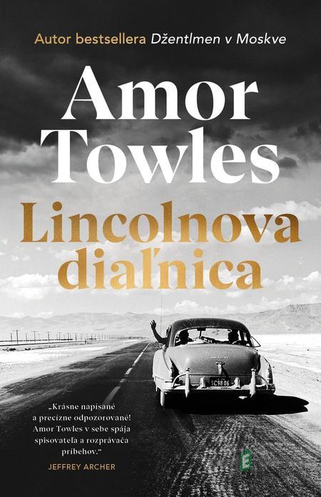Lincolnova diaľnica - Amor Towles Lincolnova diaľnica - Amor Towles
