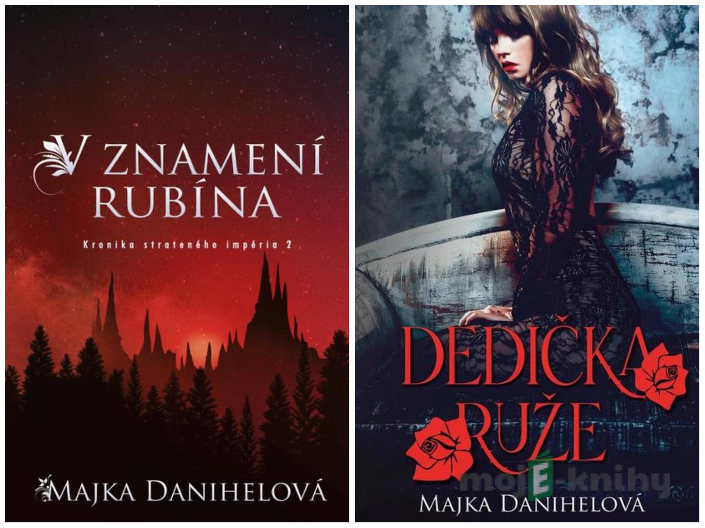 Dedička ruže + V znamení rubína - Majka Danihelová Dedička ruže + V znamení rubína - Majka Danihelová