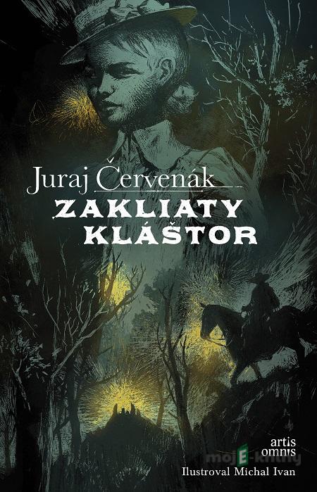 Zakliaty kláštor - Juraj Červenák Zakliaty kláštor - Juraj Červenák