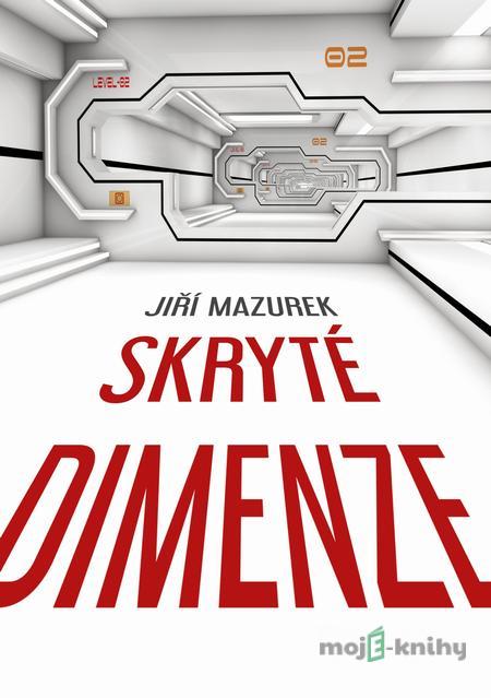 Skryté dimenze - Jiří Mazurek Skryté dimenze - Jiří Mazurek