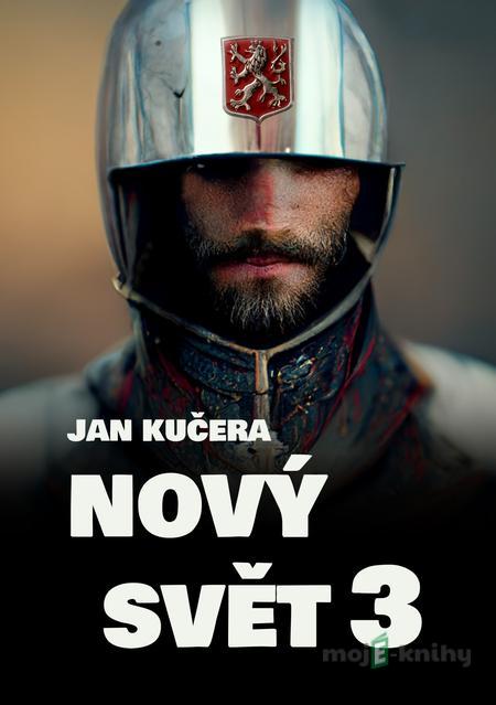 Nový svět 3 - Jan Kučera Nový svět 3 - Jan Kučera