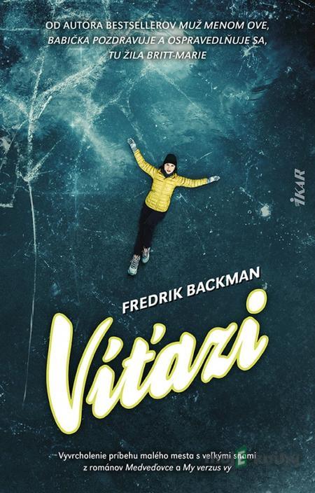 Víťazi - Fredrik Backman Víťazi - Fredrik Backman