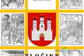 Zločiny v kráľovskom meste Prešporok (2. vydanie) - Severín Sincilery