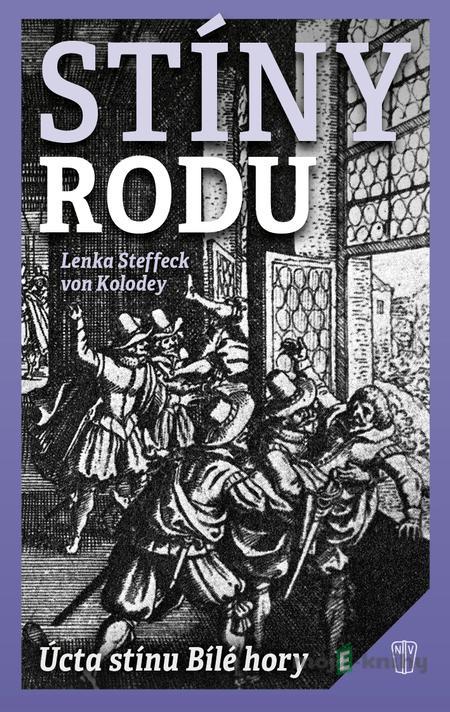 Stíny rodu - Lenka Steffeck von Kolodey Stíny rodu - Lenka Steffeck von Kolodey