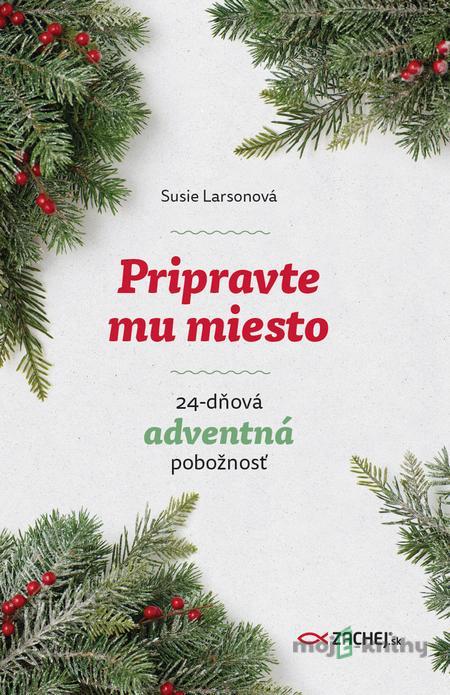 Pripravte mu miesto - Susie Larsonová Pripravte mu miesto - Susie Larsonová