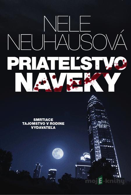 Priateľstvo naveky - Nele Neuhaus Priateľstvo naveky - Nele Neuhaus