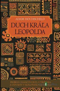 Duch kráľa Leopolda - Adam Hochschild