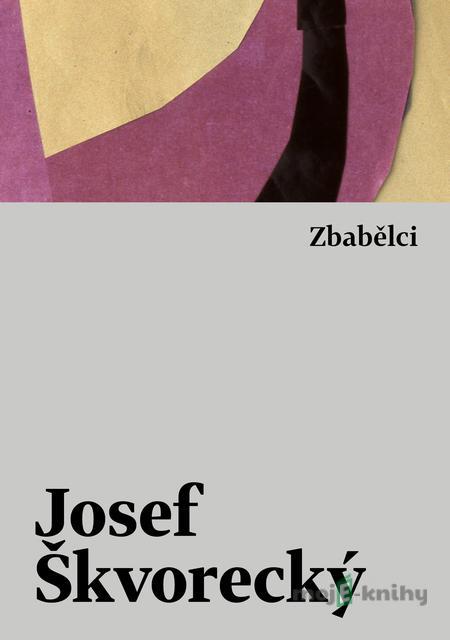 Zbabělci - Josef Škvorecký Zbabělci - Josef Škvorecký
