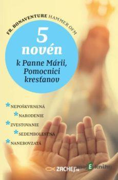 5 novén k Panne Márii, Pomocnici kresťanov - Bonaventure Hammer