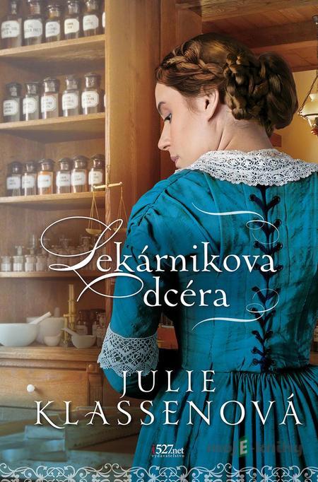 Lekárnikova dcéra - Julie Klassen Lekárnikova dcéra - Julie Klassen