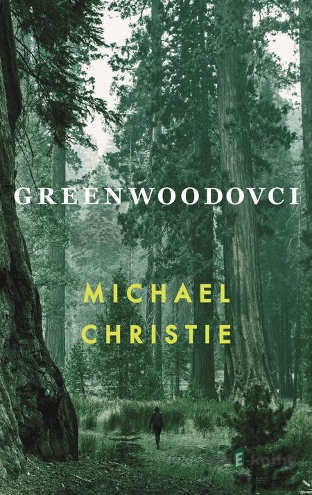 Greenwoodovci - Michael Christie Greenwoodovci - Michael Christie