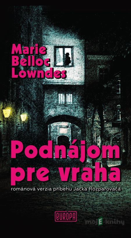 Podnájom pre vraha - Marie Belloc Lowndes Podnájom pre vraha - Marie Belloc Lowndes