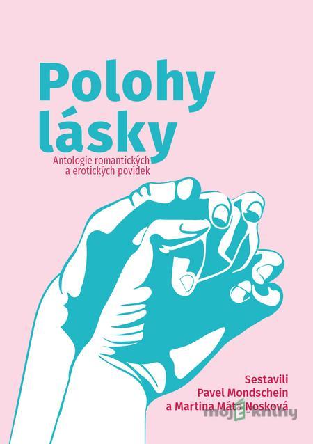 Polohy lásky - Kolektiv autorů Polohy lásky - Kolektiv autorů