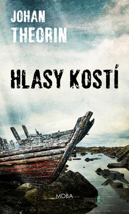 Hlasy kostí - Johan Theorin Hlasy kostí - Johan Theorin