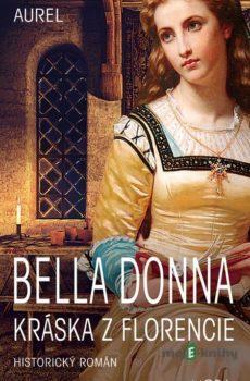 Bella Dona - Kráska z Florencie - Catherine Aurel