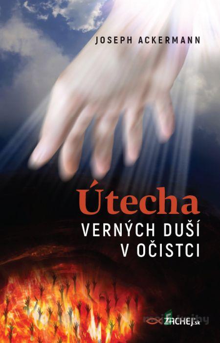Útecha verných duší v očistci - Joseph Ackermann Útecha verných duší v očistci - Joseph Ackermann