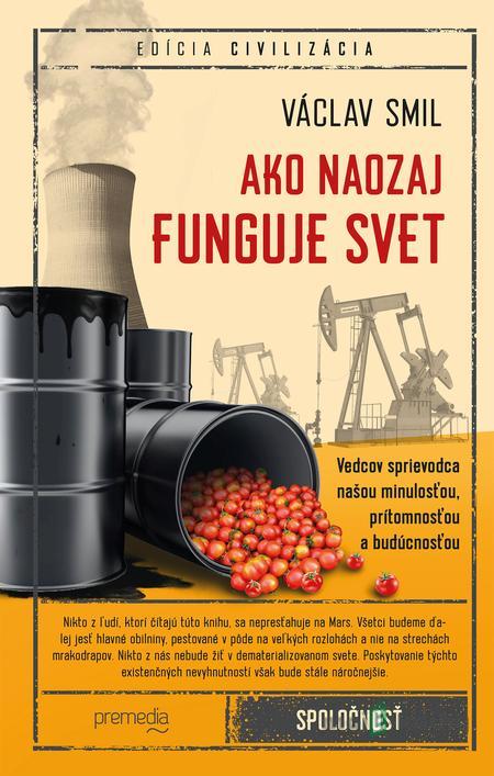 Ako naozaj funguje svet - Václav Smil Ako naozaj funguje svet - Václav Smil