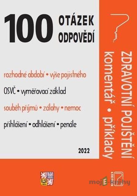 100 OaO - Zdravotní pojištění s komentářem a příklady - Ladislav Jouza, Eva Dandová, Jana Drexlerová 100 OaO - Zdravotní pojištění s komentářem a příklady - Ladislav Jouza, Eva Dandová, Jana Drexlerová