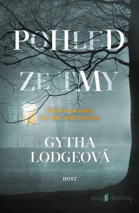 Pohled ze tmy - Gytha Lodge Pohled ze tmy - Gytha Lodge