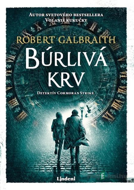 Búrlivá krv - Robert Galbraith, J.K. Rowling Búrlivá krv - Robert Galbraith, J.K. Rowling