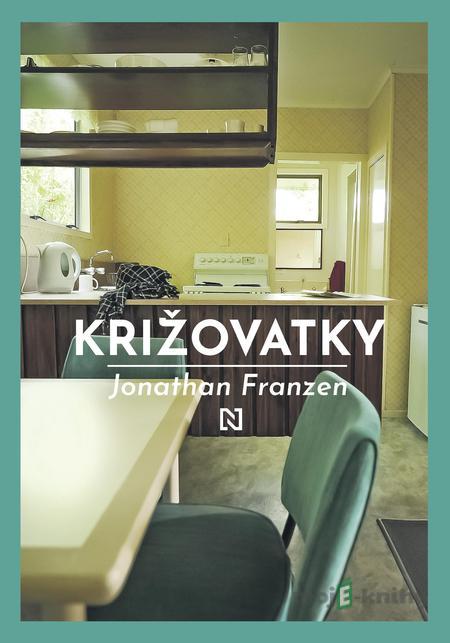 Križovatky - Jonathan Franzen Križovatky - Jonathan Franzen