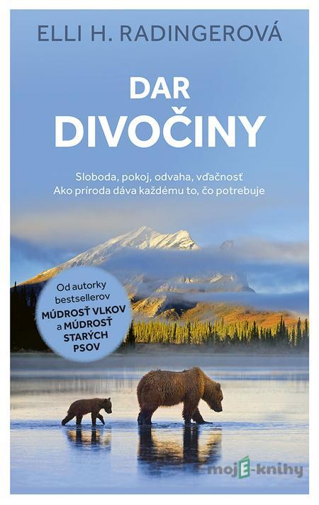 Dar divočiny - Elli H. Radingerová Dar divočiny - Elli H. Radingerová