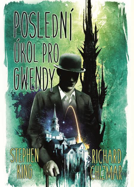 Poslední úkol pro Gwendy - Stephen King, Richard Chizmar Poslední úkol pro Gwendy - Stephen King, Richard Chizmar