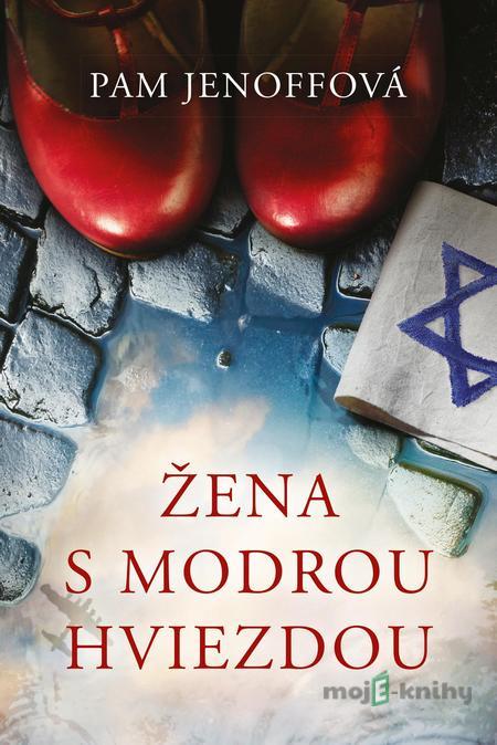 Žena s modrou hviezdou - Pam Jenoff Žena s modrou hviezdou - Pam Jenoff