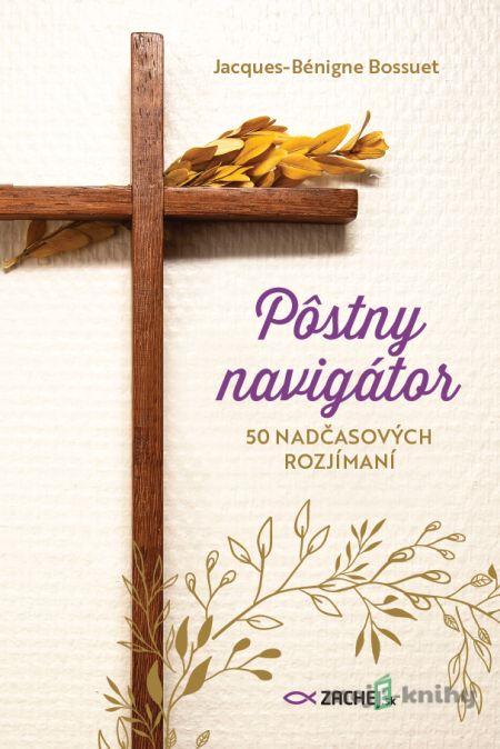 Pôstny navigátor - Jacques - Bénigne Bossuet Pôstny navigátor - Jacques - Bénigne Bossuet