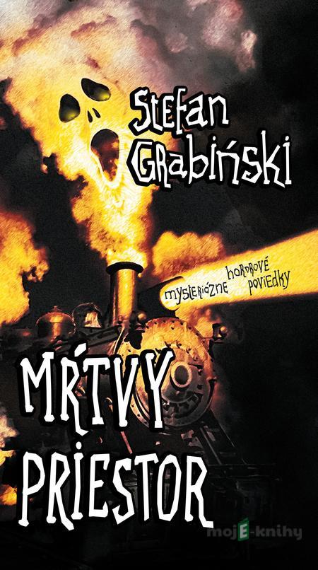 Mŕtvy priestor - Stefan Grabiński Mŕtvy priestor - Stefan Grabiński