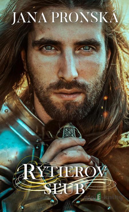Rytierov sľub - Jana Pronská Rytierov sľub - Jana Pronská