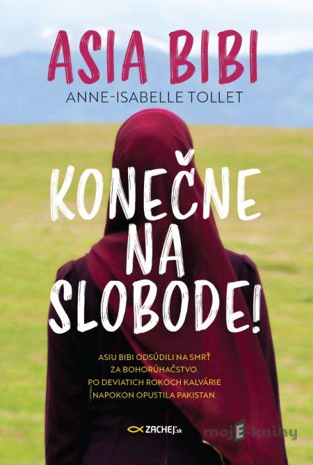 Asia Bibi: Konečne na slobode! - Anne-Isabelle Tollet Asia Bibi: Konečne na slobode! - Anne-Isabelle Tollet