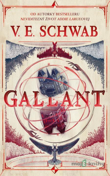 Gallant - V. E. Schwab Gallant - V. E. Schwab