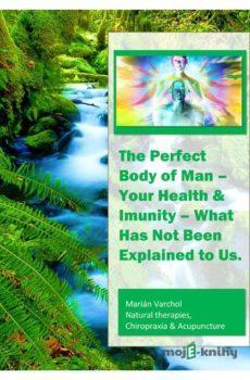 The Perfect Body of Man – Your Health & Imunity - Marián Varchol