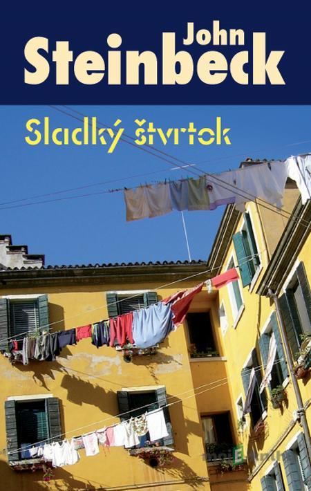 Sladký štvrtok - John Steinbeck Sladký štvrtok - John Steinbeck