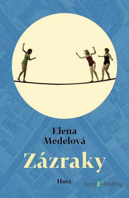 Zázraky - Elena Medel Zázraky - Elena Medel